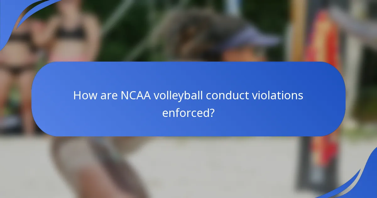 How are NCAA volleyball conduct violations enforced?