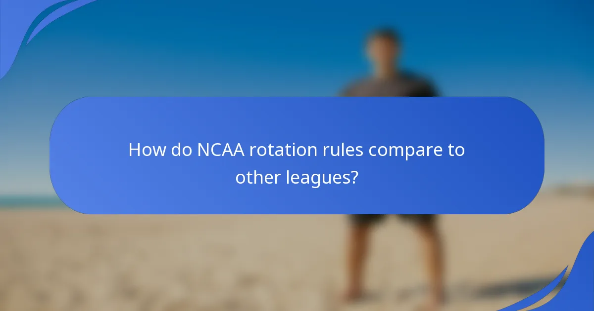 How do NCAA rotation rules compare to other leagues?