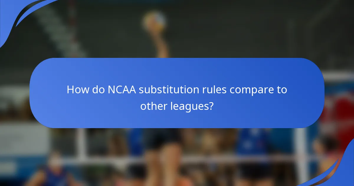 How do NCAA substitution rules compare to other leagues?
