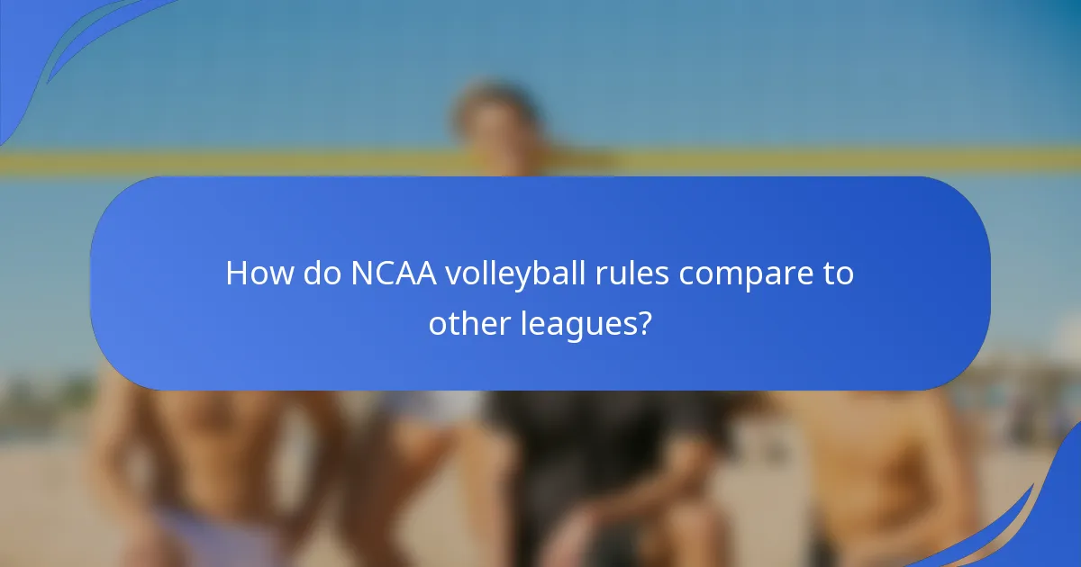 How do NCAA volleyball rules compare to other leagues?
