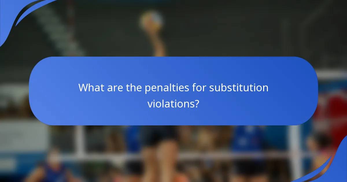 What are the penalties for substitution violations?
