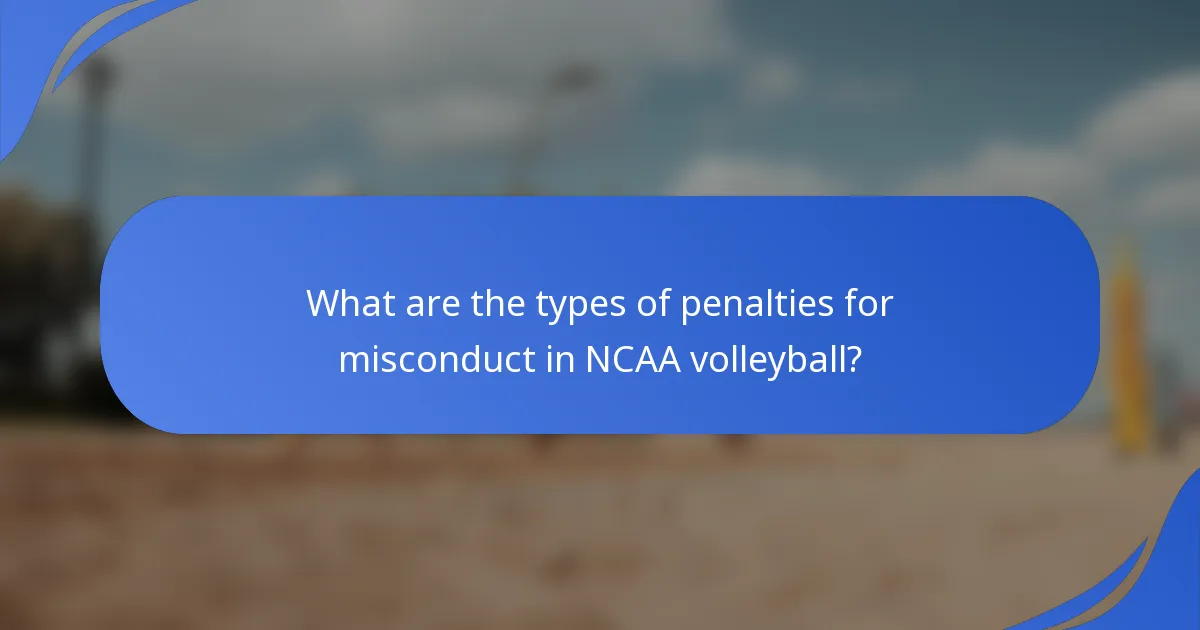 What are the types of penalties for misconduct in NCAA volleyball?