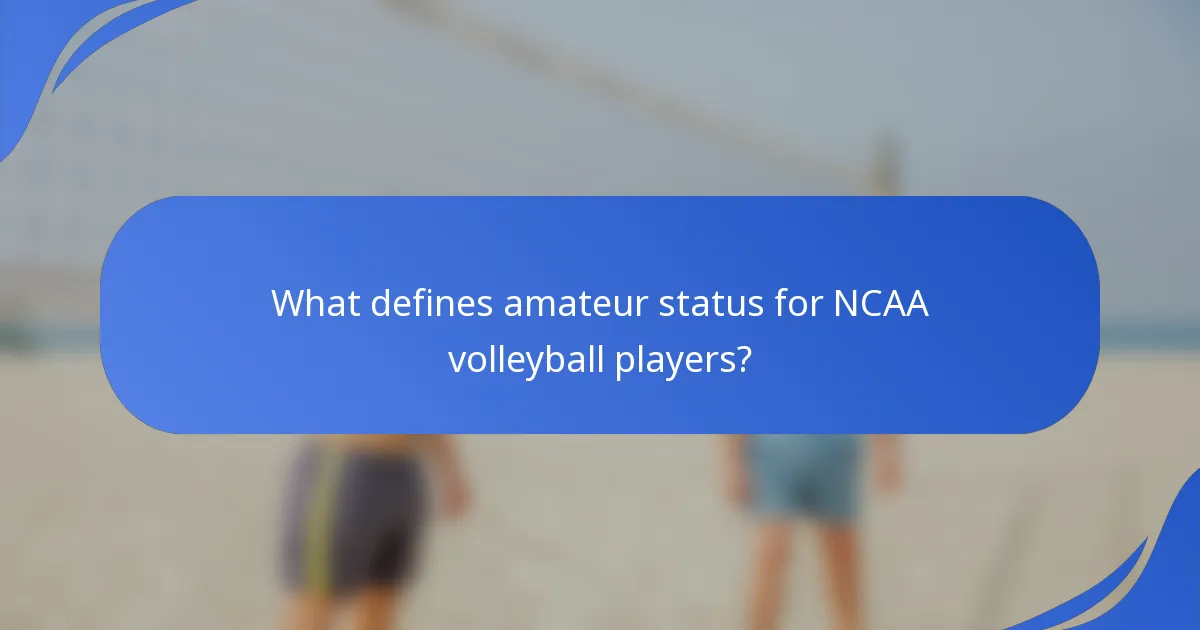 What defines amateur status for NCAA volleyball players?