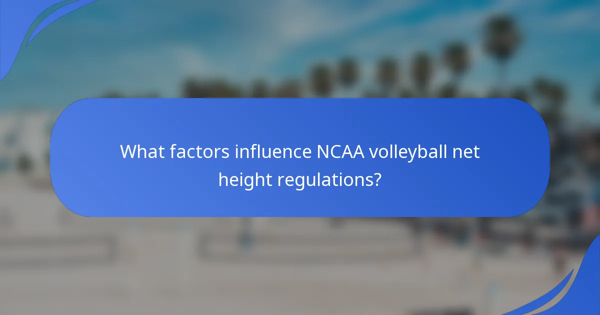 What factors influence NCAA volleyball net height regulations?