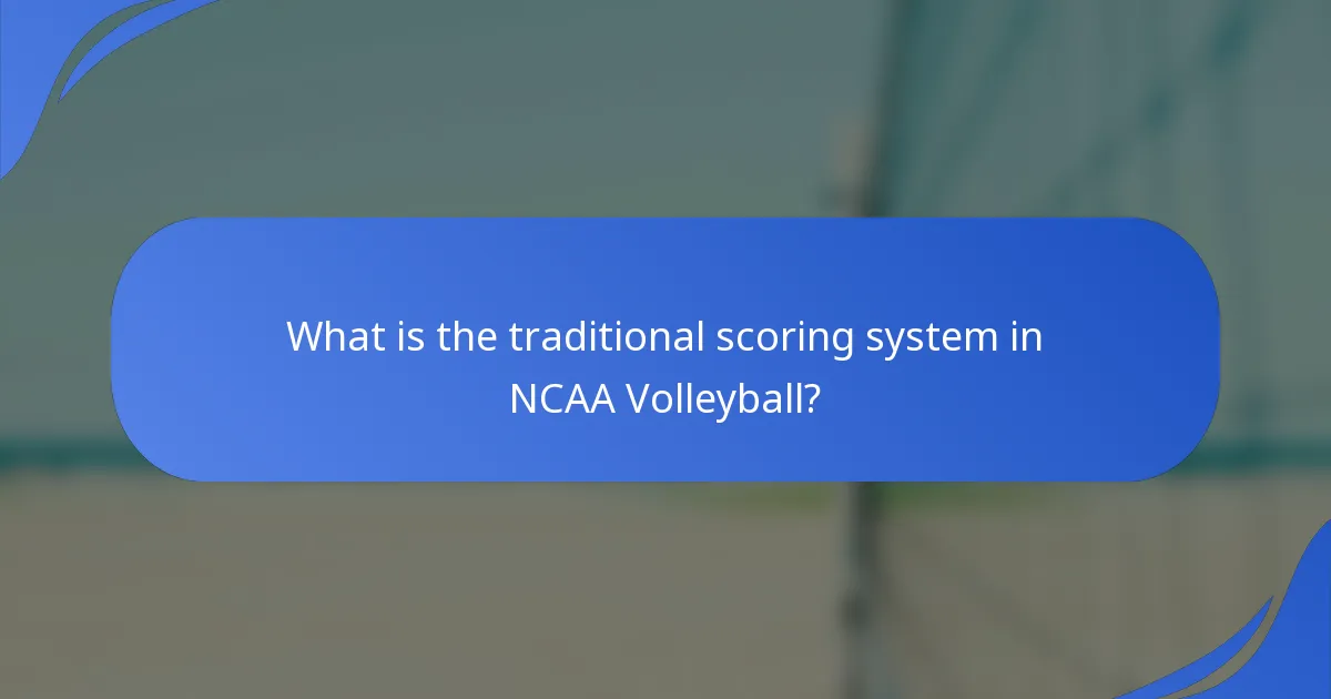 What is the traditional scoring system in NCAA Volleyball?