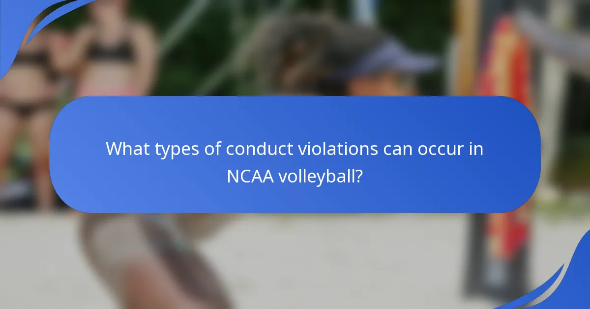 What types of conduct violations can occur in NCAA volleyball?